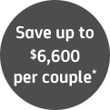 Save up to $6,600 per couple*